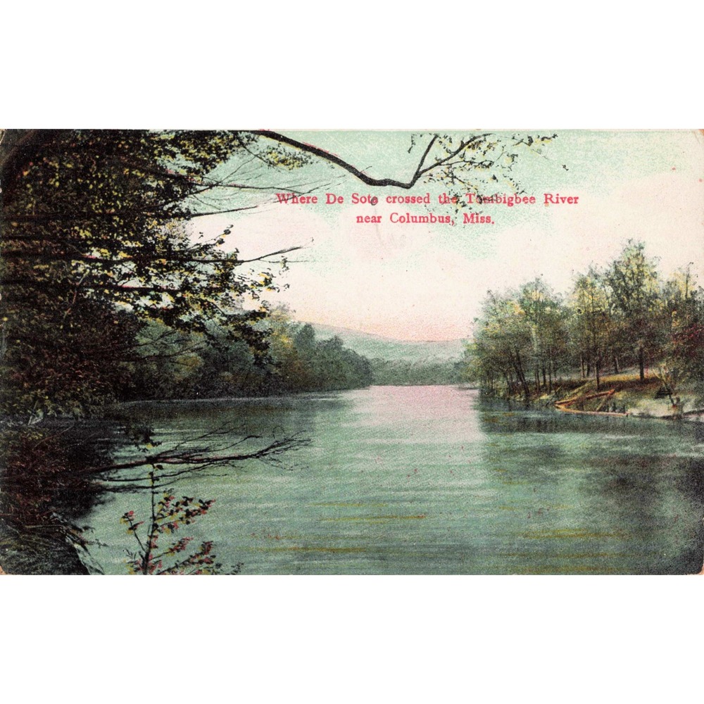 Vtg Where De Soto Crossed Tombigbee River Columbus Mississippi MS Postcard